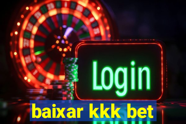 baixar kkk bet